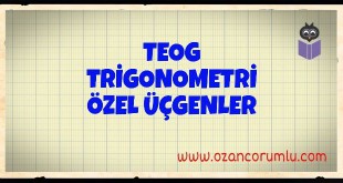 TEOG Trigonometri Özel Üçgenler