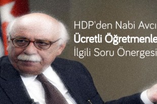HDP'den-Nabi-Avcı'ya-Ücretli-Öğretmenlerle-İlgili-Soru-Önergesi