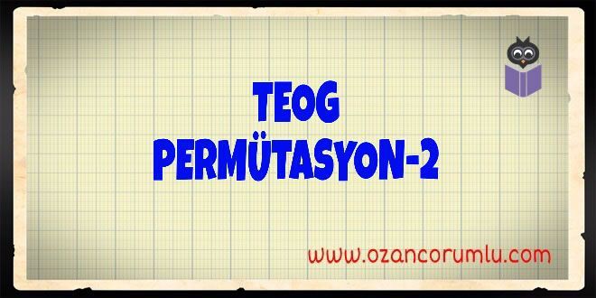 TEOG Permütasyon-2