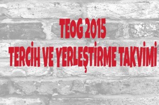 TEOG 2015 Tercih ve Yerleştirme Takvimi