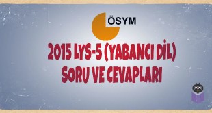 2015 LYS-5 (Yabancı Dil) Soru ve Cevapları