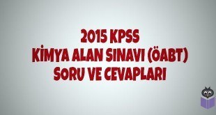 2015 KPSS Kimya Alan Sınavı (ÖABT) Soru ve Cevapları