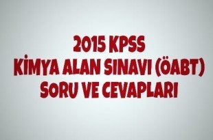 2015 KPSS Kimya Alan Sınavı (ÖABT) Soru ve Cevapları