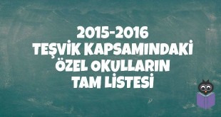 2015-2016 Teşvik Kapsamındaki Okulların Tam Listesi