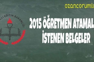 2015 Öğretmen Atama Başvurusunda İstenen Belgeler