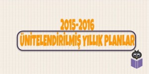 2015-2016-unitelendirilmis-yillik-planlar
