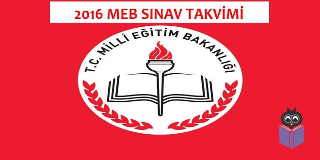 2016 MEB Sınav Takvimi