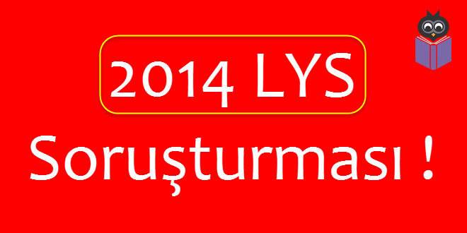 2014 LYS'de Usulsüzlük Soruşturması