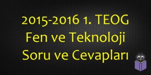 2015-2016-1.-TEOG-Fen-ve-Teknoloji-Soru-ve-Cevaplari