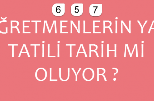 657 Değişiyor Mu Öğretmenlerin Yaz Tatili Son Mu Buluyor