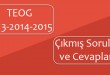 TEOG Çıkmış Sorular ve Cevapları 2013-2014-2015 (TÜM DERSLER)