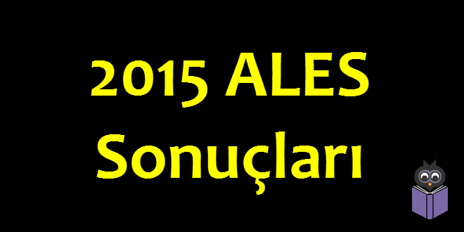 2015 ALES Sonuçları Açıklandı