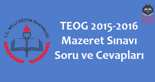 TEOG 2015-2016 Mazeret Sınavı Soru ve Cevapları