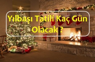 Yılbaşı Tatili Kaç Gün Olacak