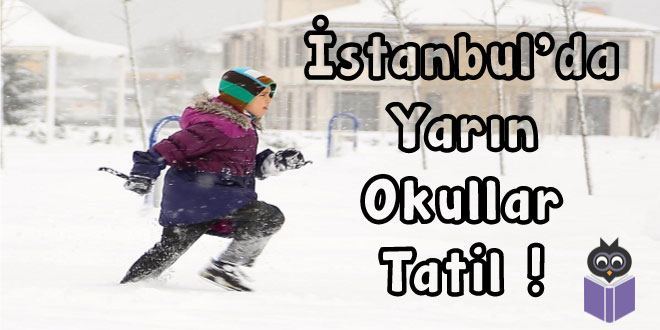 İstanbul'da-Yarın-Okullar-Tatil-!