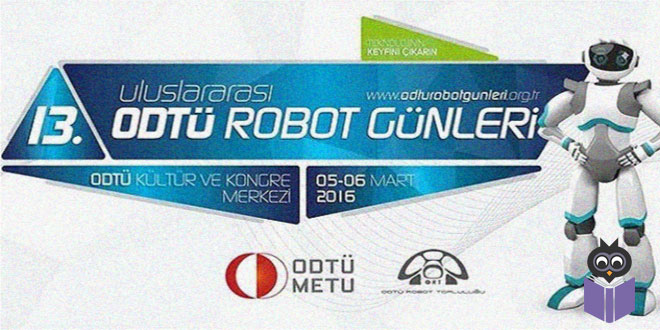 13.-Uluslararası-ODTÜ-Robot-Günleri-Başladı