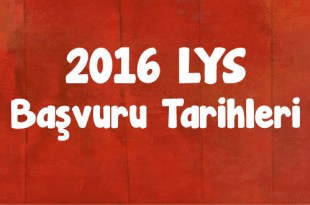 2016-LYS-Başvuruları-Ne-Zaman-Başlıyor