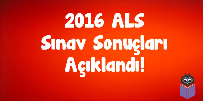 2016-ALS-Sınav-Sonuçları-Açıklandı