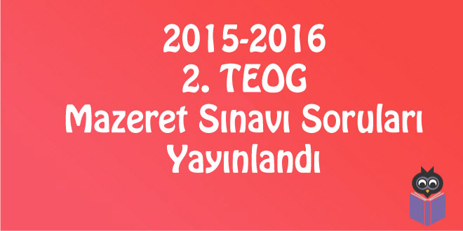 2015-2016-2.-TEOG-Mazeret-Sınavı-Soruları-Yayınlandı