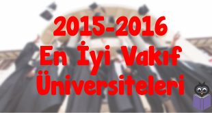 2015-2016-En-İyi-Vakıf-Üniversiteleri